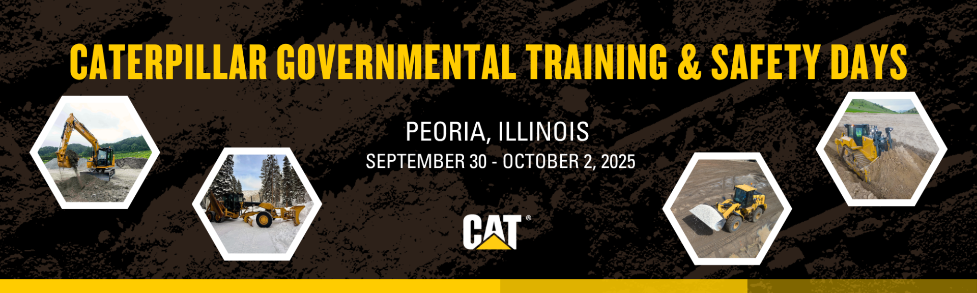 Banner for Caterpillar Governmental Training and Safety Days in Peoria, IL, Sept 30 - Oct 2, 20205, with images of Cat equipment in action.