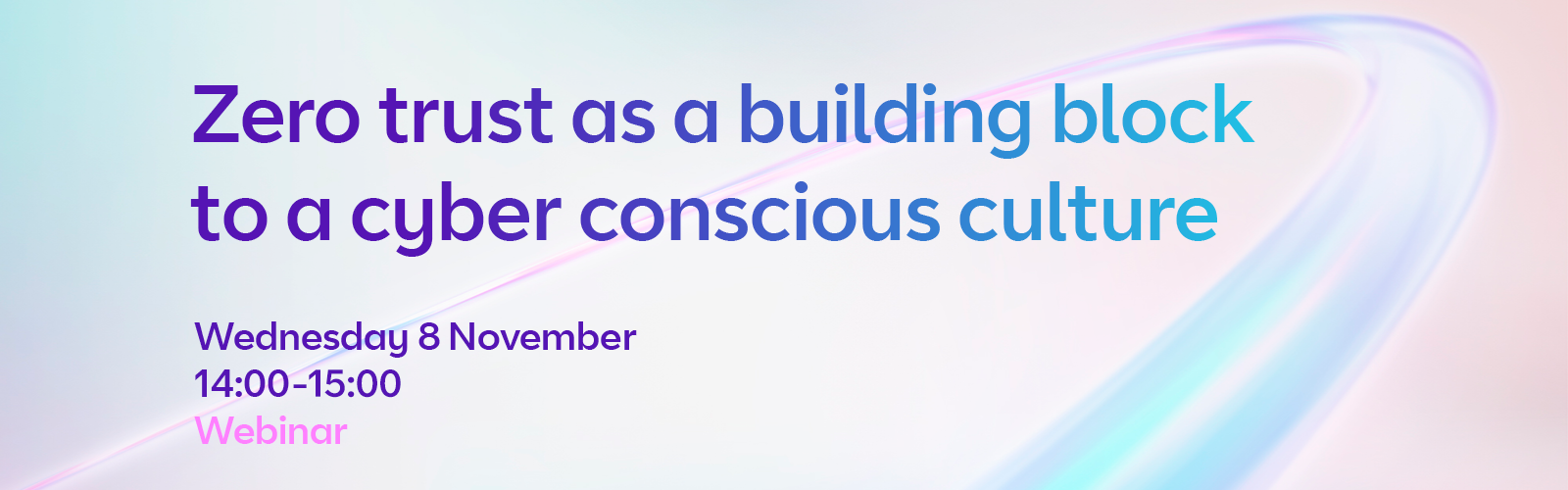 Zero trust as a building block to a cyber conscious culture - page banner