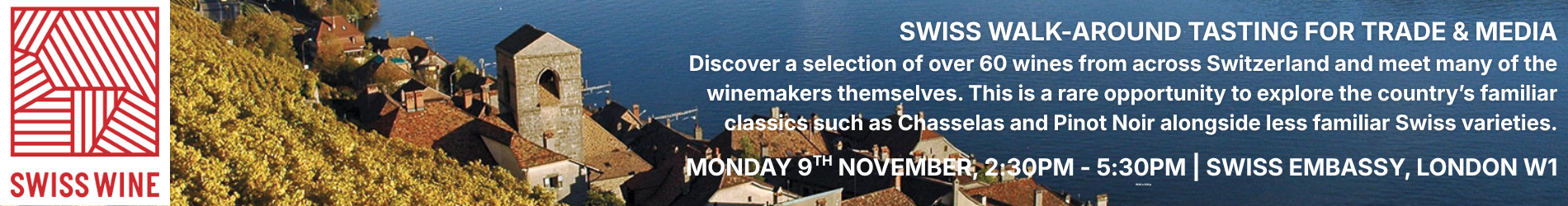 <H1>Explore the Wines of Switzerland in central London<H1/>, Wine professional events on November 10th: Two masterclasses and a walkaround tasting of <br>some 100 wines from over 20 producers, all part of Swiss Wine Week London 2025.